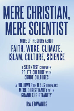 MERE CHRISTIAN, MERE SCIENTIST