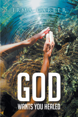 God Wants You Healed