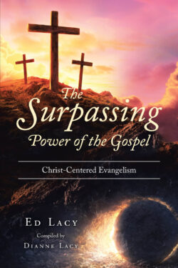 The Surpassing Power of the Gospel