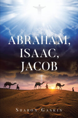 ABRAHAM, ISAAC, JACOB
