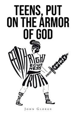 TEENS, PUT ON THE ARMOR OF GOD