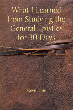 What I Learned from Studying the General Epistles for 30 Days