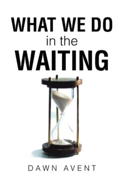 What We Do in the Waiting