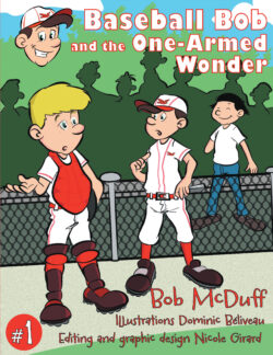 Baseball Bob and the One-Armed Wonder