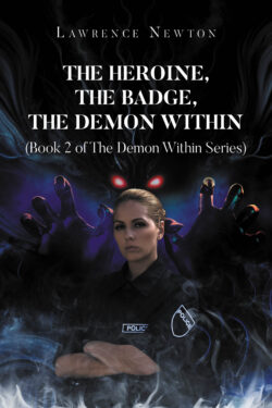 The Heroine, The Badge, The Demon Within