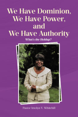 We Have Dominion, We Have Power, and We Have Authority