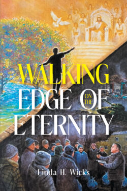 Walking on the Edge of Eternity