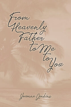 From Heavenly Father to Me to You