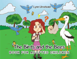 The Birds and the Bees Book for Adopted Children