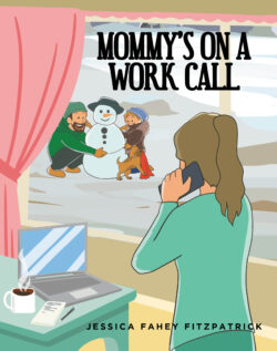 Mommy's on a Work Call
