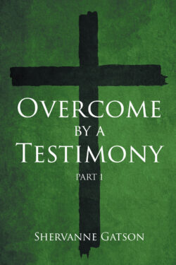 Overcome by a Testimony