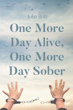 One More Day Alive, One More Day Sober