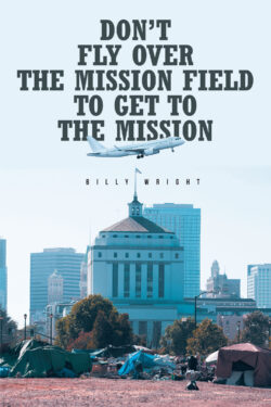 Don't Fly Over the Mission Field to Get to the Mission
