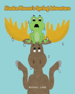 Alaska Moose's Spring Adventure