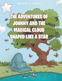 The Adventures of Johnny and the Magical Cloud Shaped Like a Star