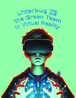 Litterbug vs the Green Team in Virtual Reality