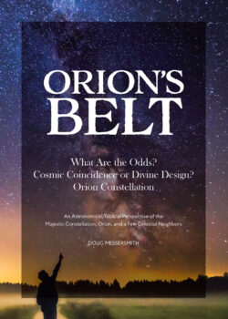 Orion's Belt: What Are the Odds? Cosmic Coincidence or Divine Design? Orion Constellation