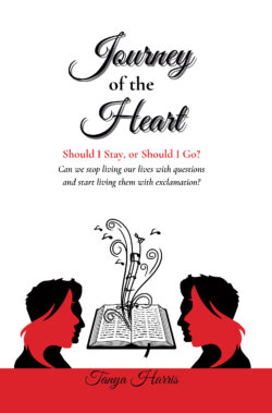 Journey of the Heart Should I Stay, or Should I Go?