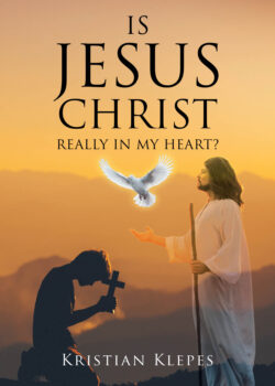 Is Jesus Christ Really In My Heart?