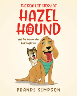 The Real-Life Story of Hazel the Hound
