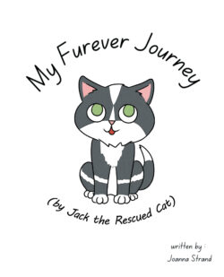 My Furever Journey (by Jack the Rescued Cat)