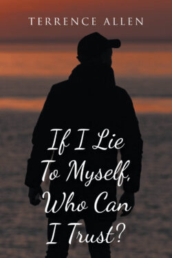 If I Lie To Myself, Who Can I Trust?
