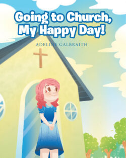 Going to Church, My Happy Day!