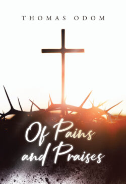 Of Pains and Praises