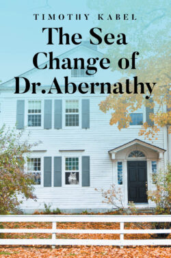 The Sea Change of Dr. Abernathy