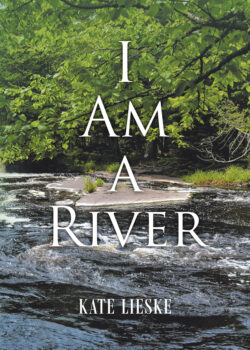 I AM A RIVER