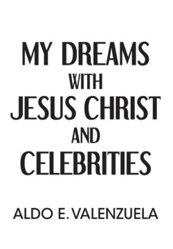 My Dreams with Jesus Christ and Celebrities