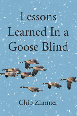 Lessons Learned In a Goose Blind