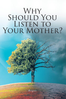 Why Should You Listen to Your Mother?