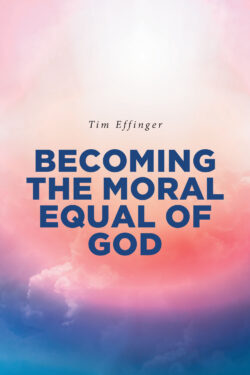 BECOMING THE MORAL EQUAL OF GOD