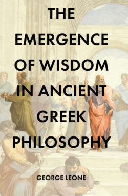 The Emergence of Wisdom in Ancient Greek Philosophy
