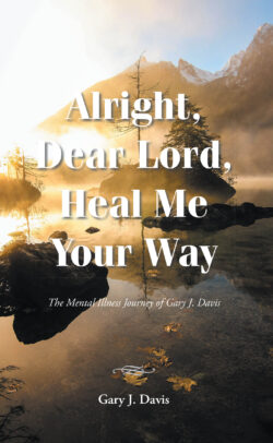 Alright, Dear Lord, Heal Me Your Way