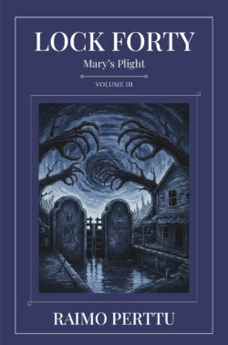 Lock Forty : Volume III : Mary's Plight
