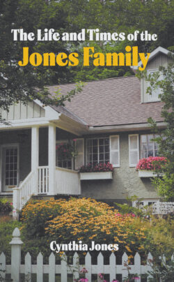 The Life and Times of the Jones Family