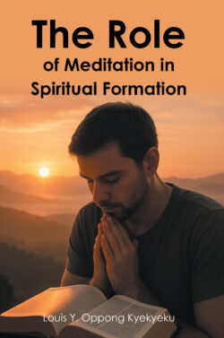The Role of Meditation in Spiritual Formation
