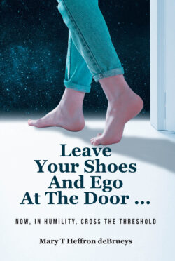 Leave Your Shoes and Ego at the Door...