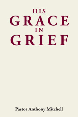 His Grace in Grief