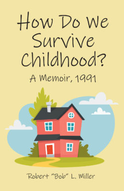 How Do We Survive Childhood?