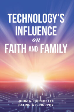 Technology's Influence on Faith and Family